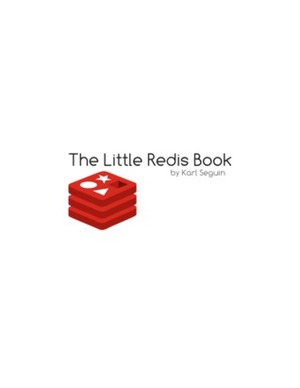 The Little Redis Book by Perry Neal, Karl Seguin