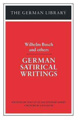 German Satirical Writings: Wilhelm Busch and Others by Wilhelm Busch