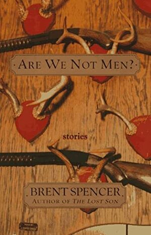 Are We Not Men ? by Brent Spencer