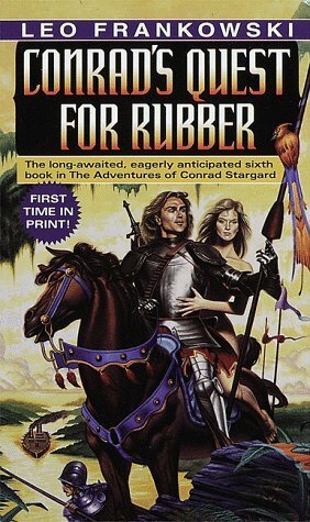 Conrad's Quest for Rubber by Leo Frankowski