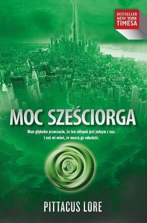 Moc sześciorga by Pittacus Lore, Pittacus Lore