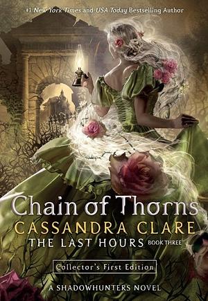 The Chain of Thorns by Cassandra Clare