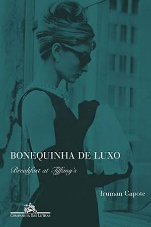 Bonequinha de Luxo by Truman Capote