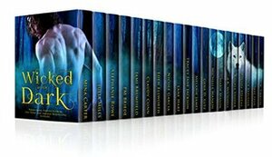 Wicked After Dark by A.K. Michaels, Tracey Jane Jackson, Lane Hart, P.M. Briede, Marie Mason, Stephanie Rowe, Claudy Conn, Angela Snyder, C.A. Tibbitts, Gena D. Lutz, Melanie James, Mina Carter, Eden Elsworth, Candice Stauffer, Michelle Mankin, Julia Mills, Nicole Garcia, Izzy Szyn, Jami Brumfield, Melissa Stevens