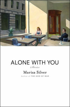 Alone With You by Marisa Silver