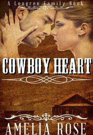 Cowboy Heart by Amelia Rose