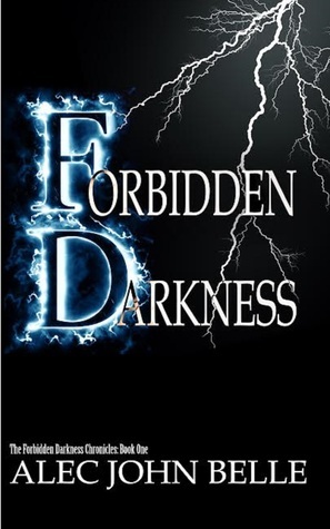 Forbidden Darkness by Alec John Belle
