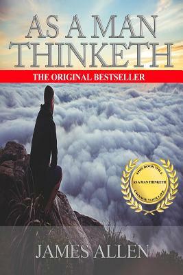 As A Man Thinketh by James Allen