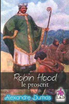 Robin Hood, Le Proscrit (Tome II) by Alexandre Dumas