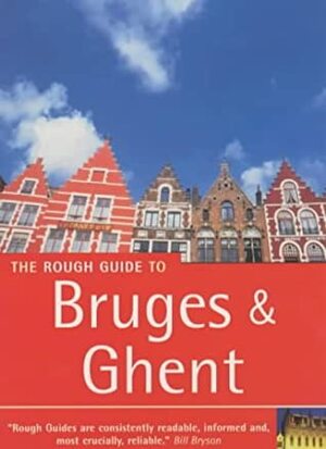 The Rough Guide to Bruges & Ghent by Phil Lee