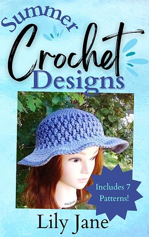 summer crochet designs lily jane by Lily Jane