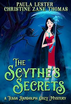 The Scythe's Secrets by Christine Zane Thomas, Paula Lester