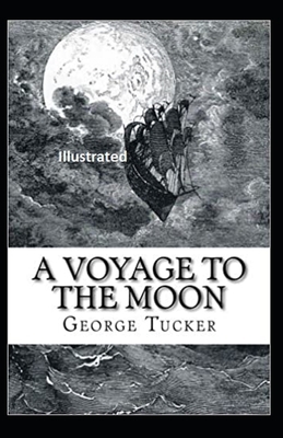 A Voyage to the Moon Illustrated by George Tucker