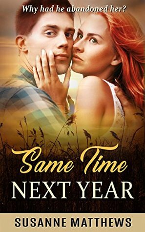 Same Time Next Year by Susanne Matthews, Melinda De Ross