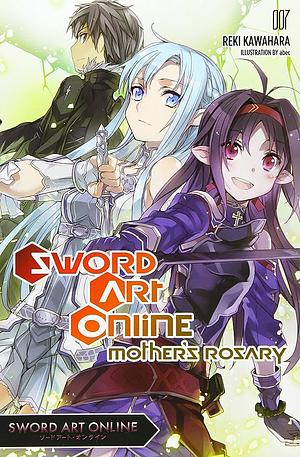 Sword Art Online 7: Mother's Rosary by Reki Kawahara