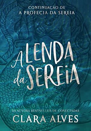 A Lenda da Sereia by Clara Alves