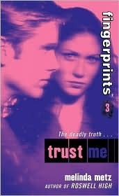 Trust Me by Melinda Metz