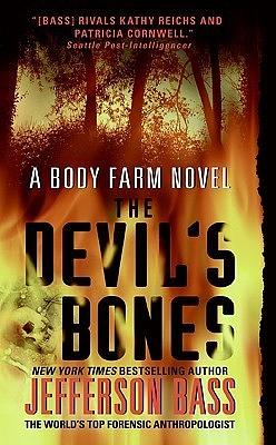 The Devil's Bones: A Body Farm Novel by Jefferson Bass