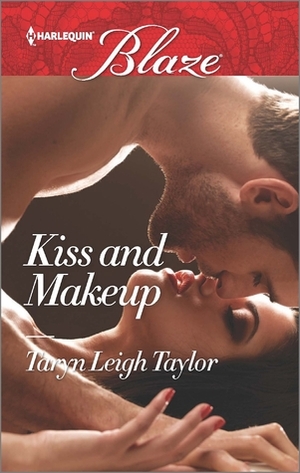 Kiss and Makeup by Taryn Leigh Taylor