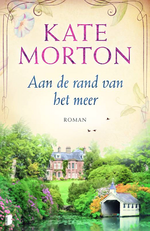 Aan de rand van het meer by Kate Morton