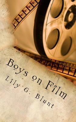 Boys on Film by Lily G. Blunt