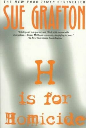 H is for Homicide by Sue Grafton