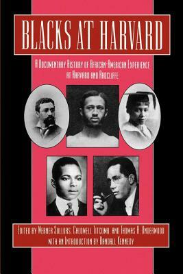 Blacks at Harvard: A Documentary History of African-American Experience at Harvard and Radcliffe by 