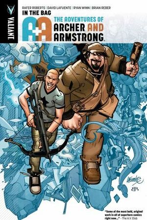 A&A: The Adventures of Archer & Armstrong, Volume 1: In the Bag by Ryan Winn, David Lafuente, Rafer Roberts