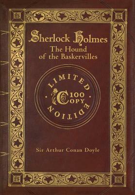 The Hound of the Baskervilles (100 Copy Limited Edition) by Arthur Conan Doyle