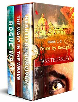 Crime By Design Series #1-3: Boxed Set by Jane Thornley
