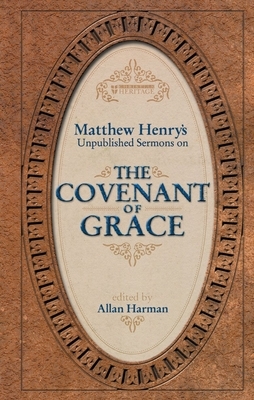 The Covenant of Grace by Matthew Henry