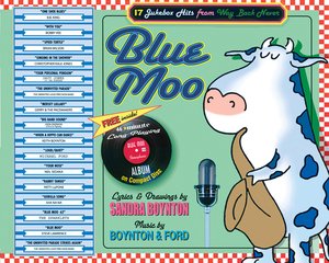 Blue Moo: 17 Jukebox Hits from Way Back Never [With CD] by Sandra Boynton