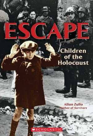 Escape: Children of the Holocaust by Allan Zullo