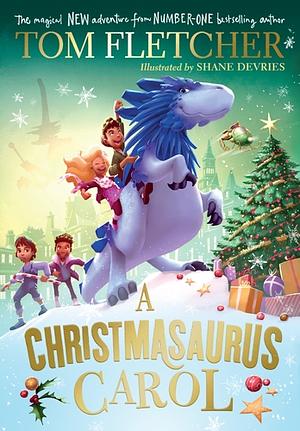 A Christmasaurus Carol by Tom Fletcher