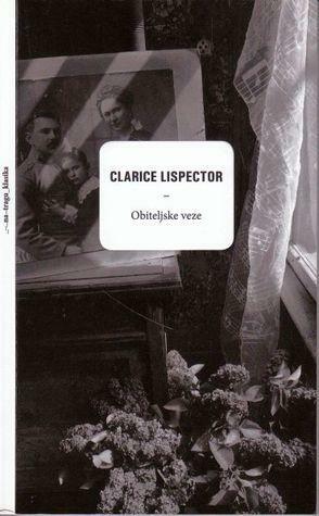 Obiteljske veze by Clarice Lispector