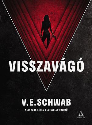 Visszavágó by V.E. Schwab