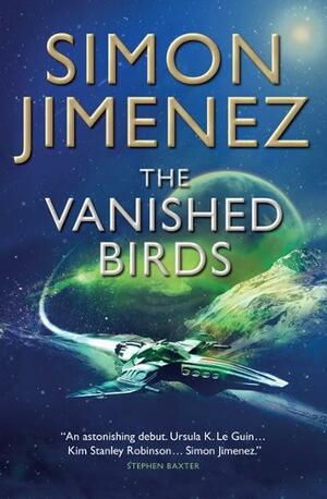 The Vanished Birds by Simon Jimenez