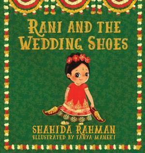 Rani and the Wedding Shoes by Shahida Rahman