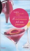 Il matrimonio del mio fidanzato by Karen McCullah Lutz