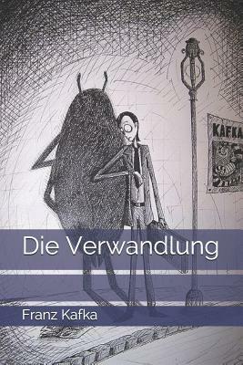 Die Verwandlung by Franz Kafka