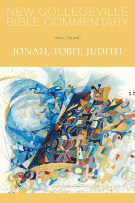 Jonah, Tobit, Judith, Volume 25 by Irene Nowell