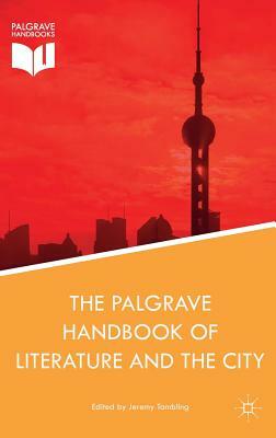 The Palgrave Handbook of Literature and the City by 