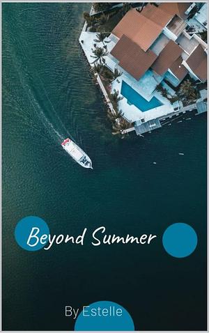 Beyond Summer by Estelle H., Estelle H.