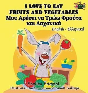 I Love to Eat Fruits and Vegetables: English Greek Bilingual Edition by Kidkiddos Books, Shelley Admont