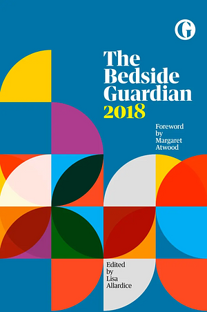 The Bedside Guardian 2018 by Lisa Allardice