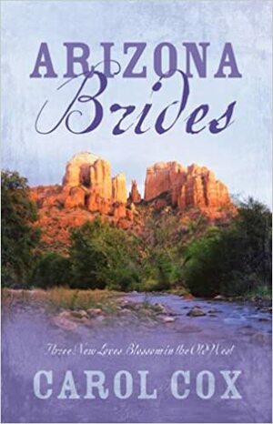 Arizona Brides by Carol Cox