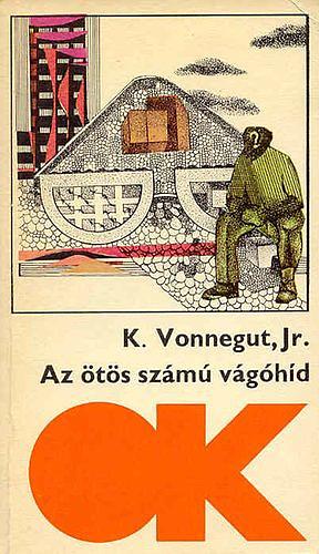 Az ötös számú vágóhíd by Kurt Vonnegut