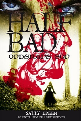 Half bad - Ondskans son by Sally Green