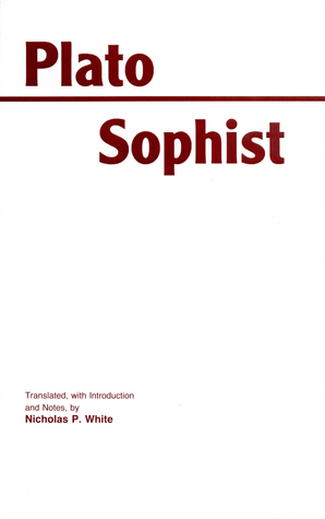 Sophist by Plato, Nicholas P. White
