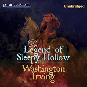 The Legend of Sleepy Hollow by Washington Irving